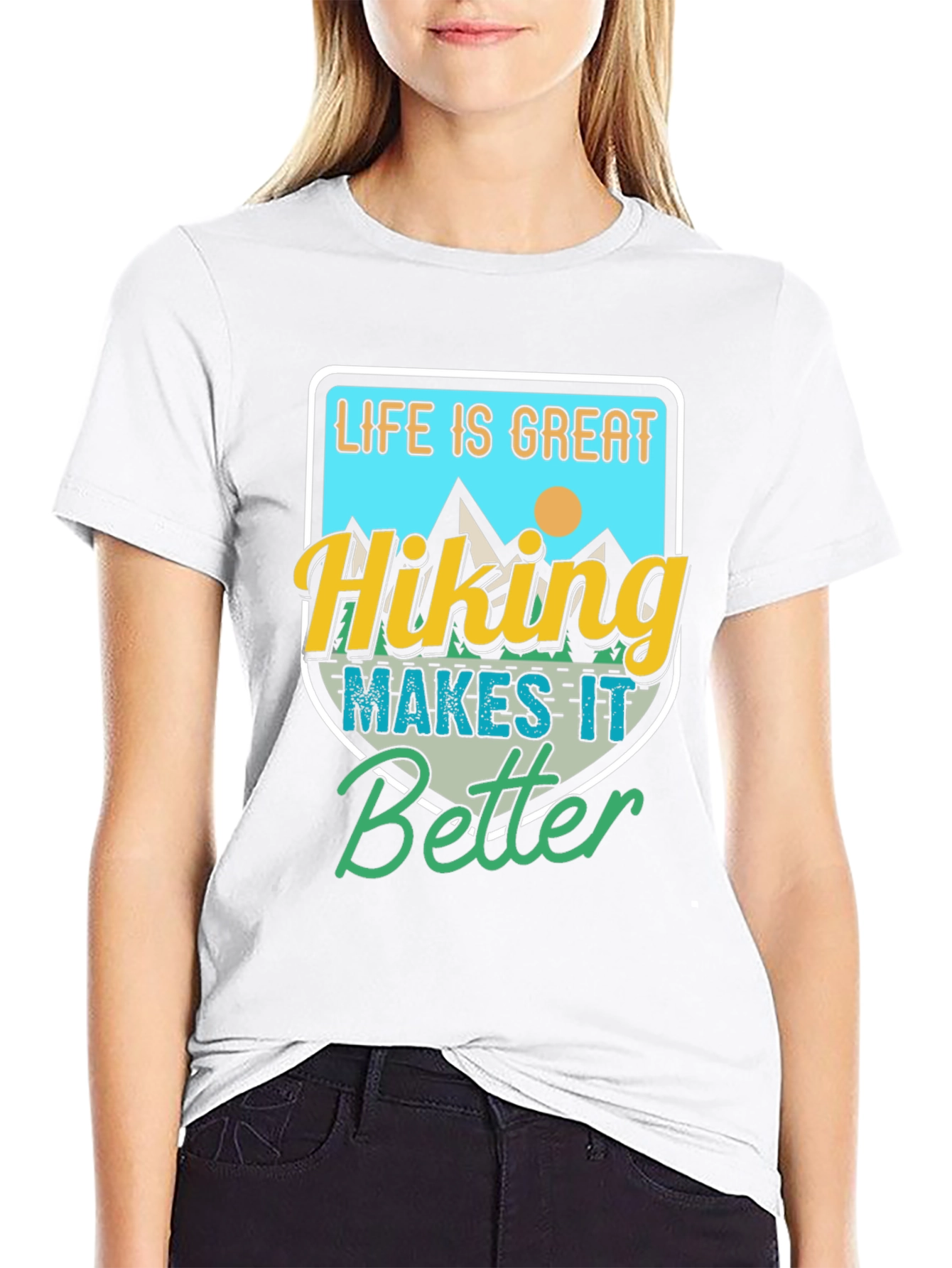 Hiking Makes It Better T-Shirt