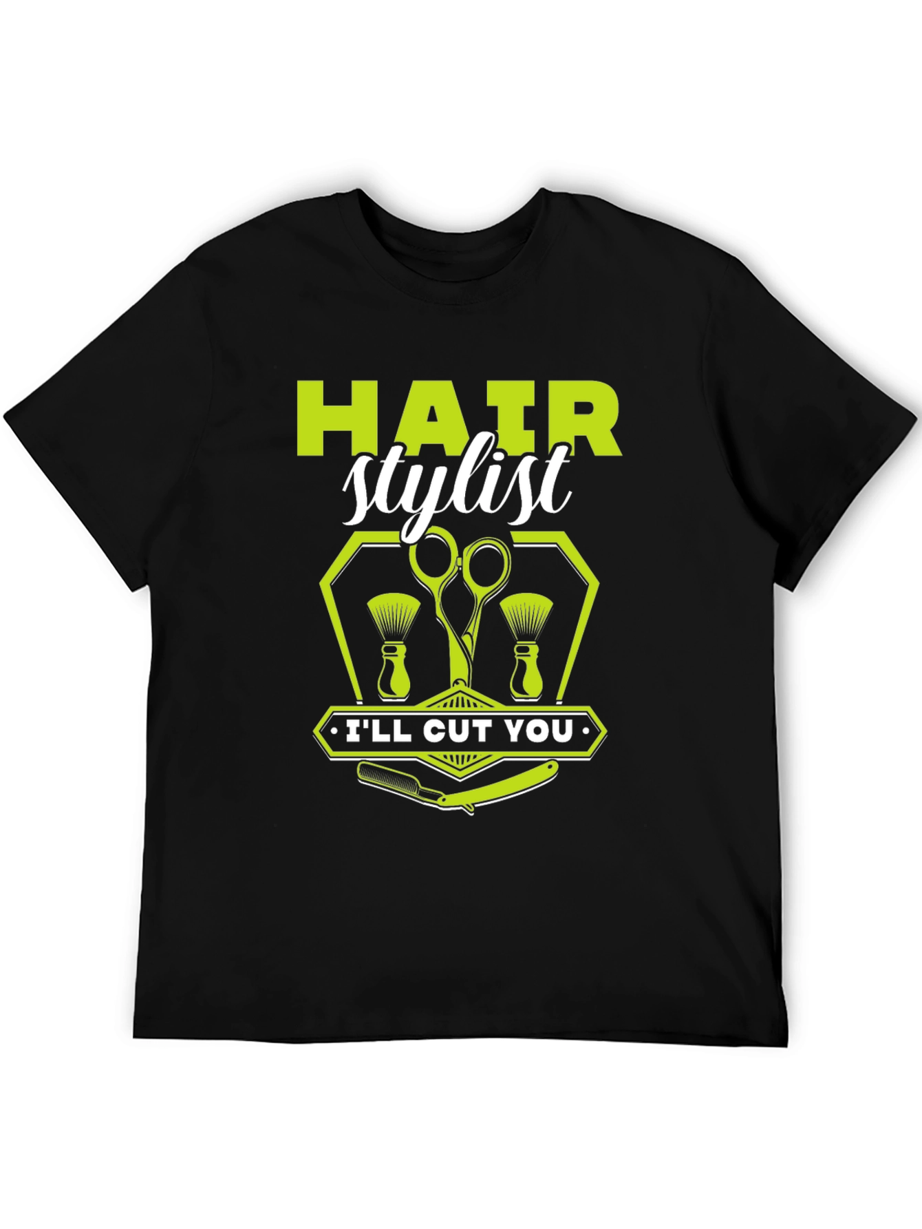 Hair Stylist Ill Cut You Graphic T-Shirt