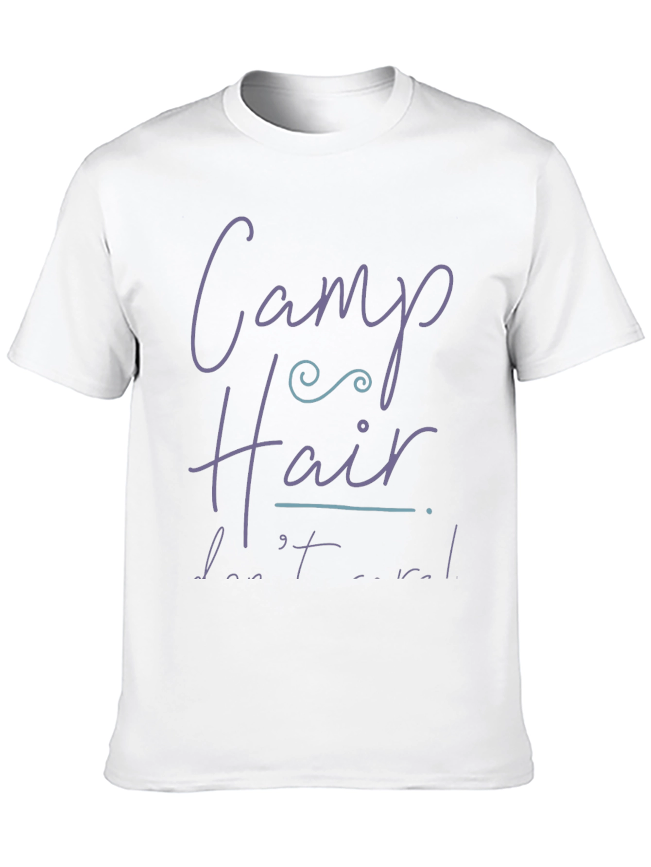 Camp Hair Dont Care T-Shirt
