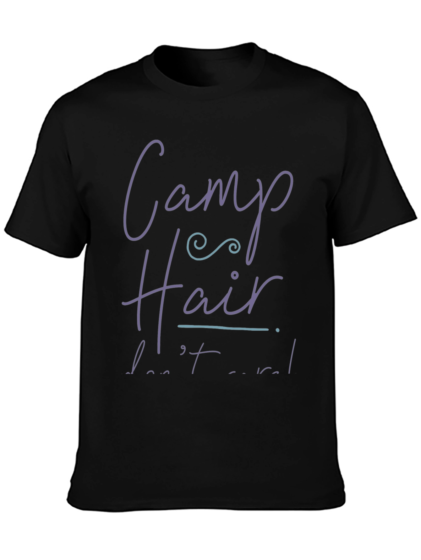 Camp Hair Dont Care T-Shirt