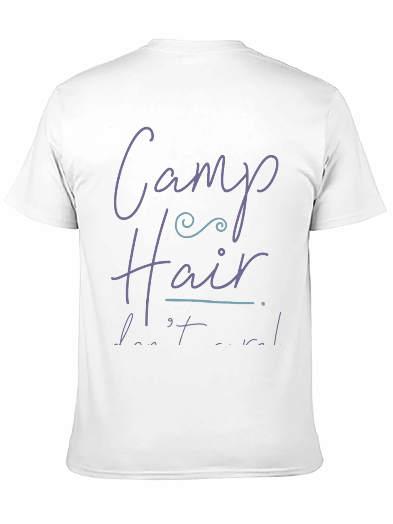 Camp Hair Dont Care T-Shirt