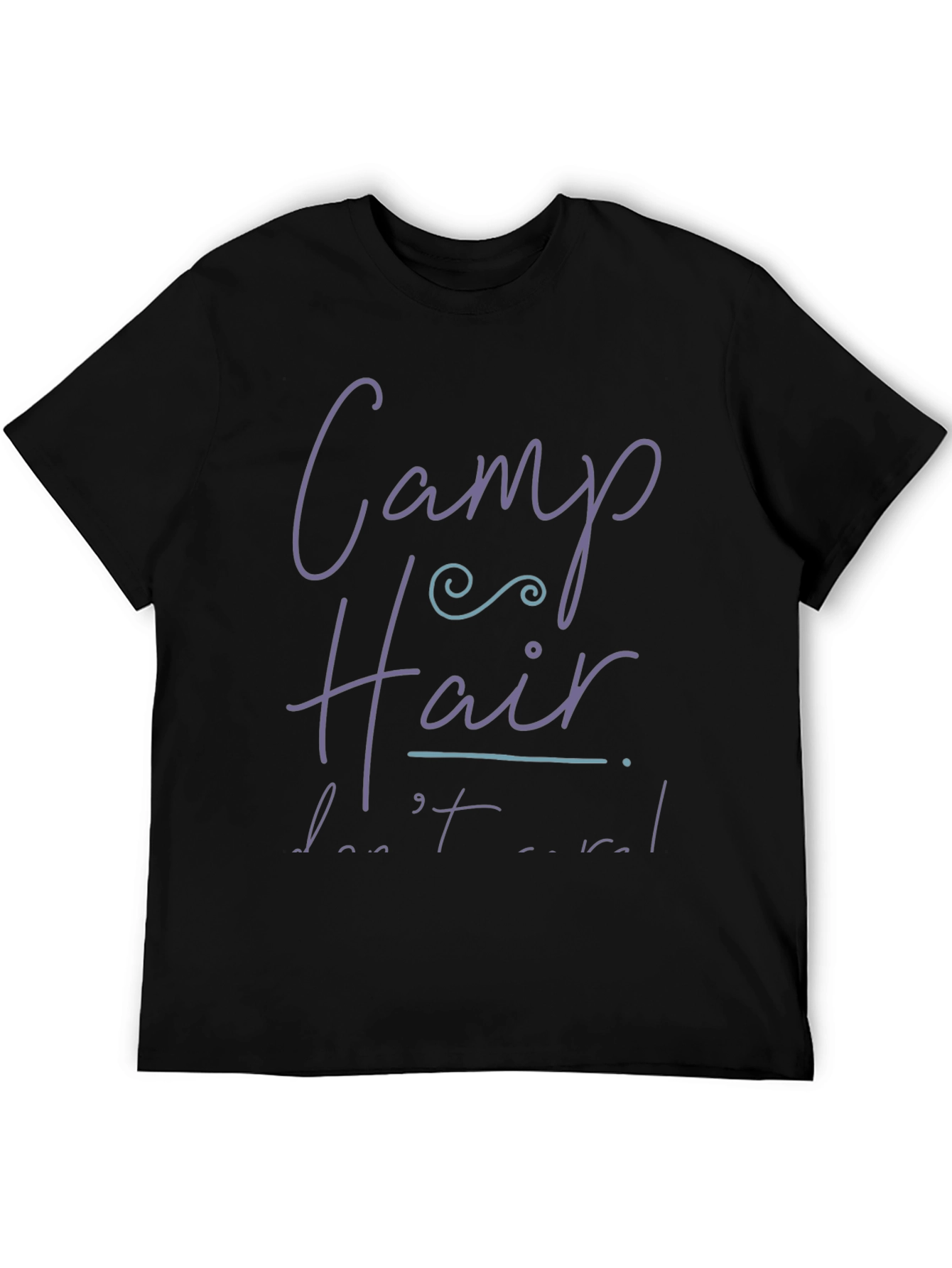 Camp Hair Dont Care T-Shirt