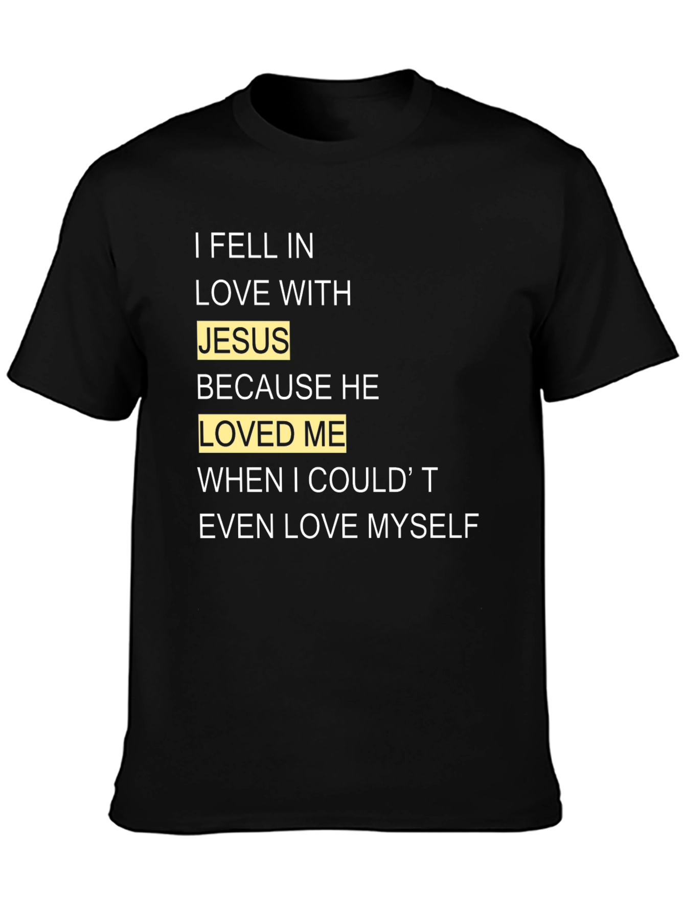 I Fell In Love With Jesus T-Shirt