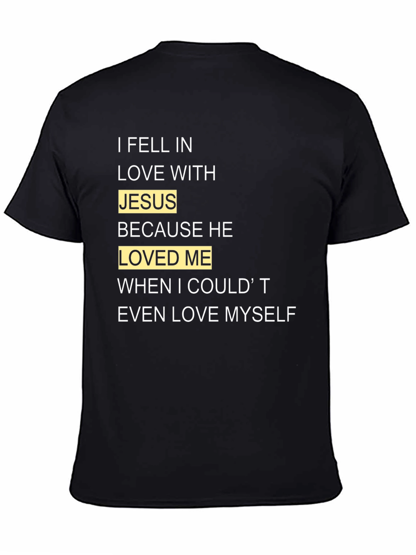 I Fell In Love With Jesus T-Shirt