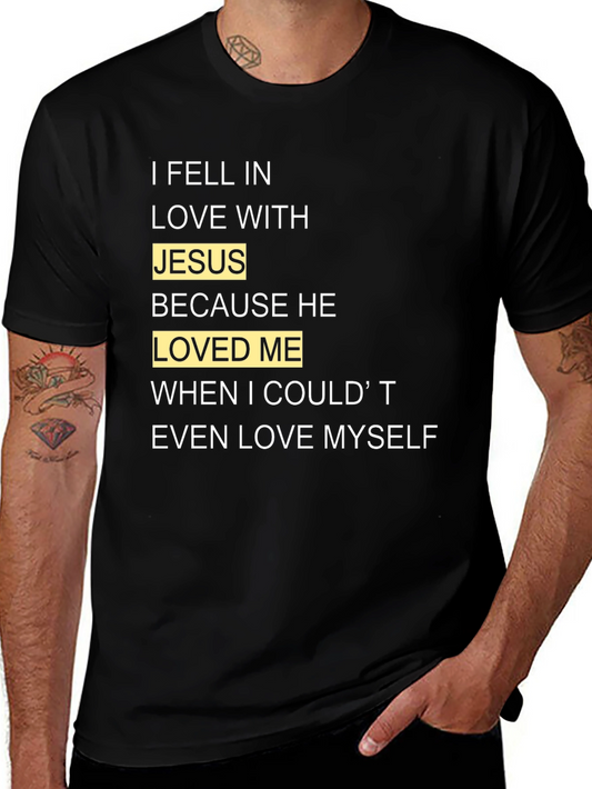I Fell In Love With Jesus T-Shirt