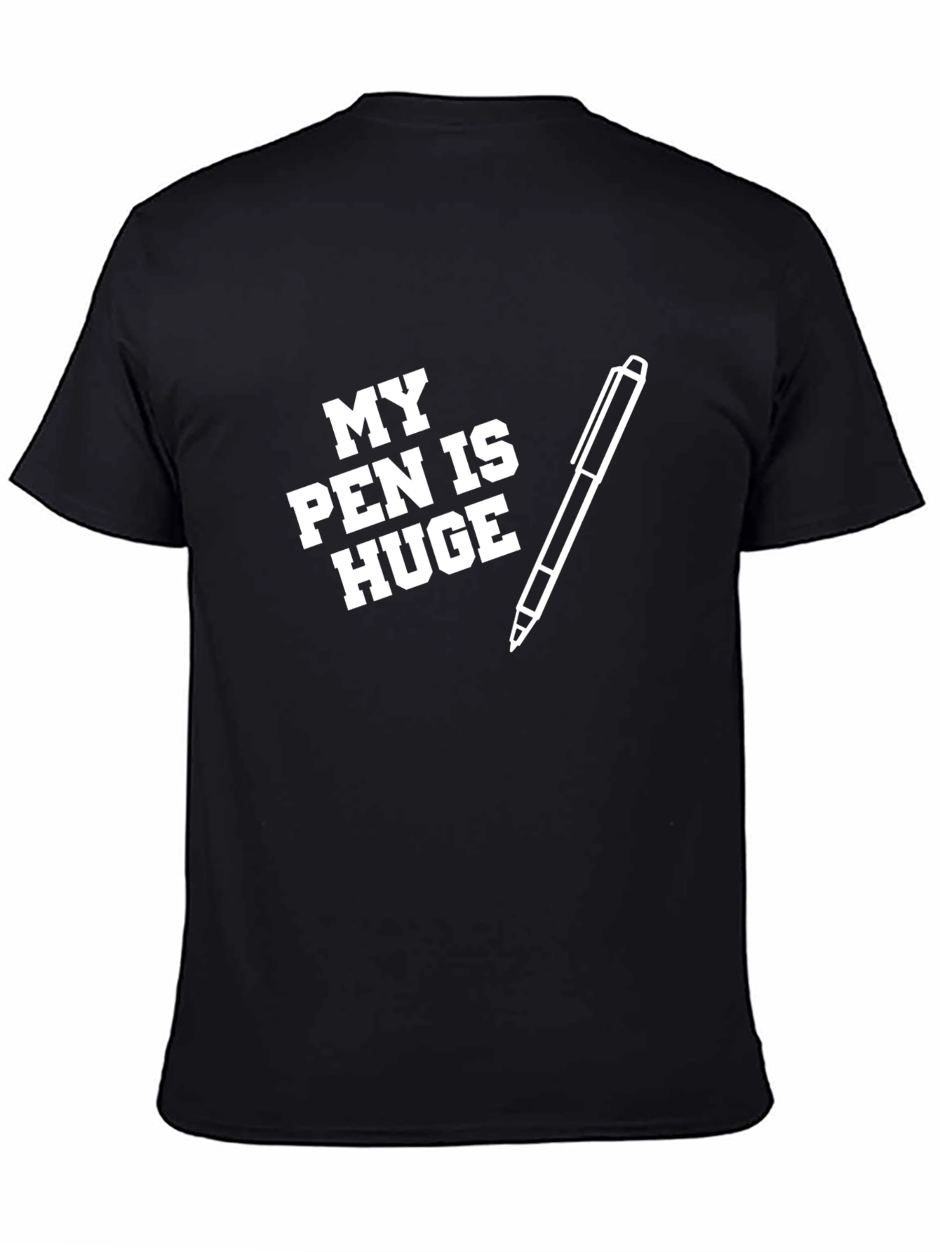 My Pen Is Huge Graphic T-Shirt