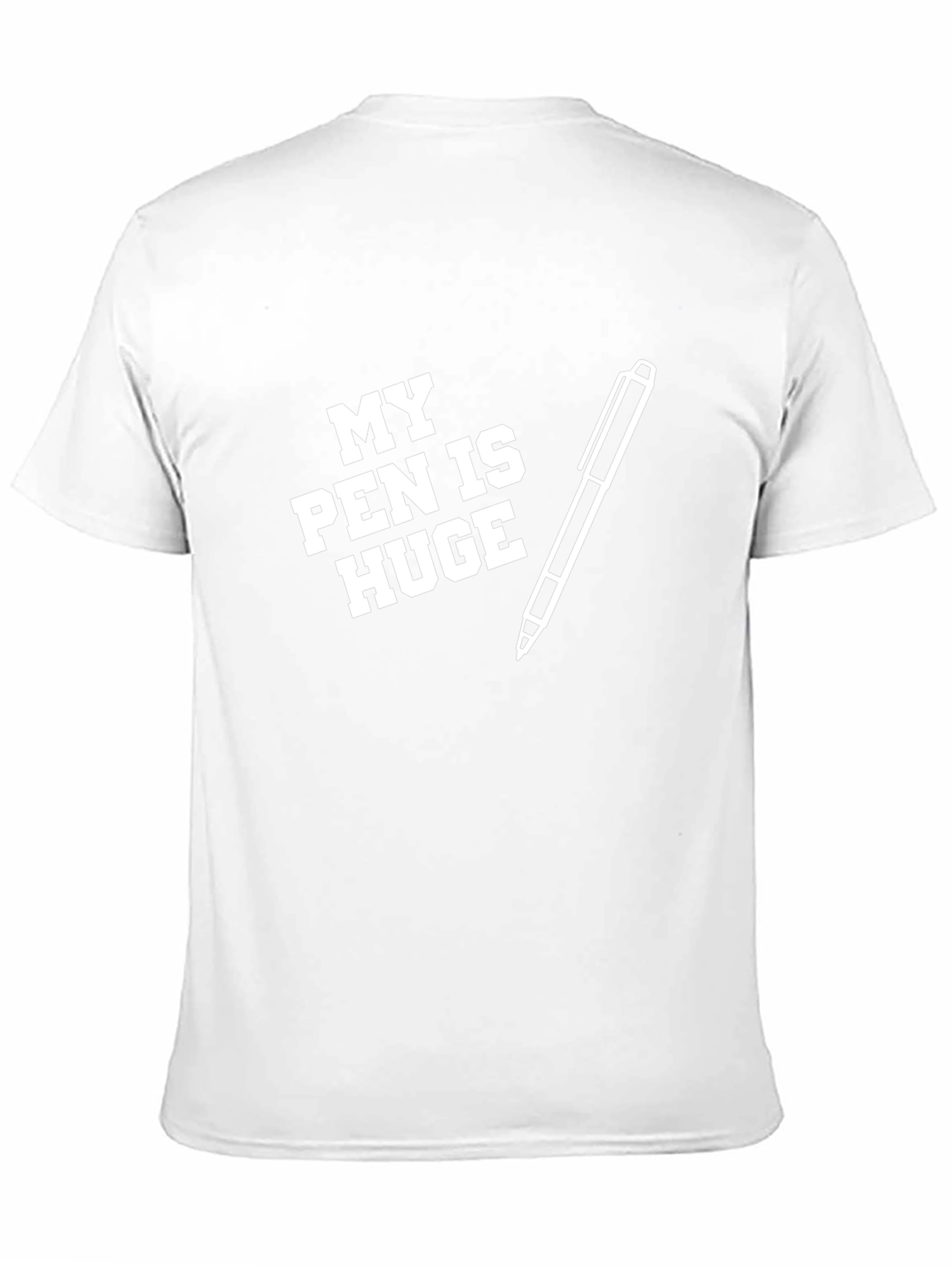 My Pen Is Huge Graphic T-Shirt