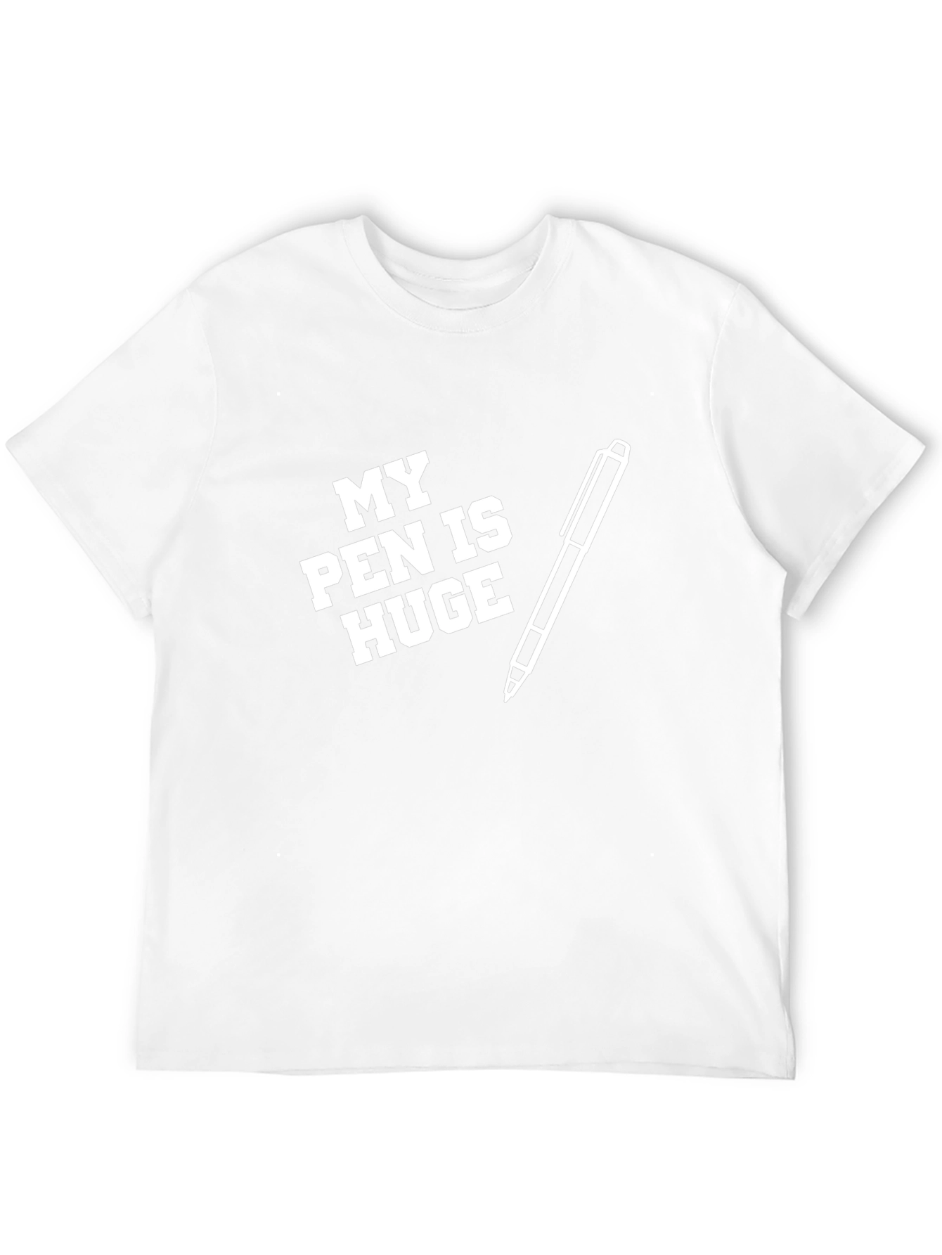 My Pen Is Huge Graphic T-Shirt