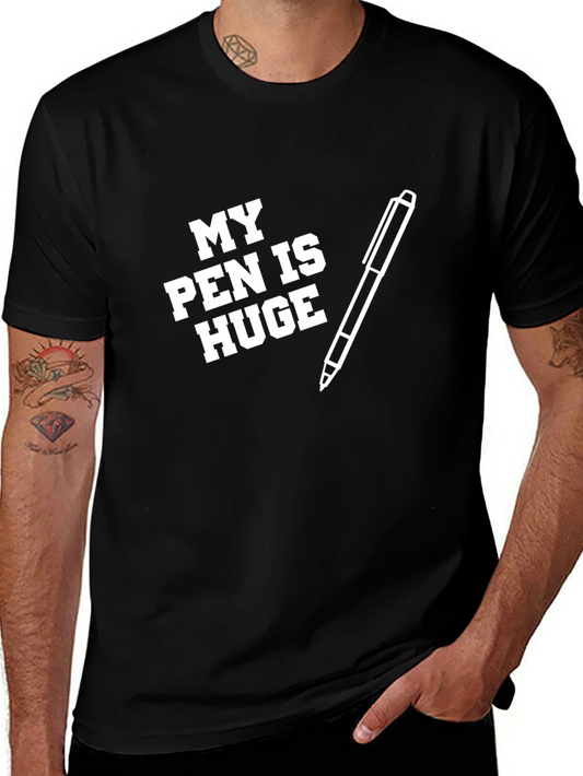 My Pen Is Huge Graphic T-Shirt