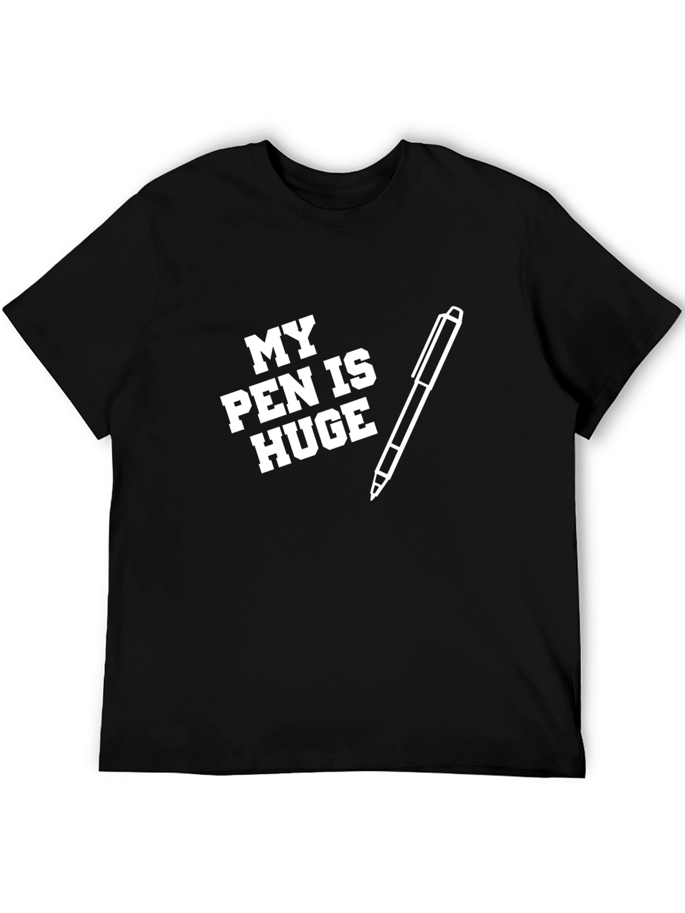 My Pen Is Huge Graphic T-Shirt