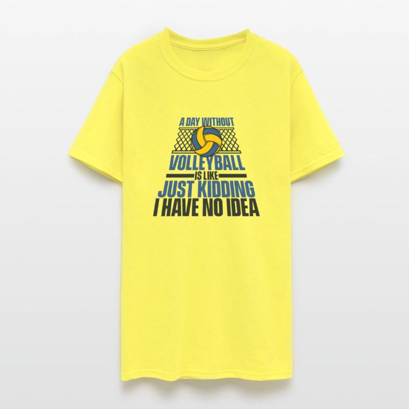 A Day Without Volleyball Is Like Coach Team