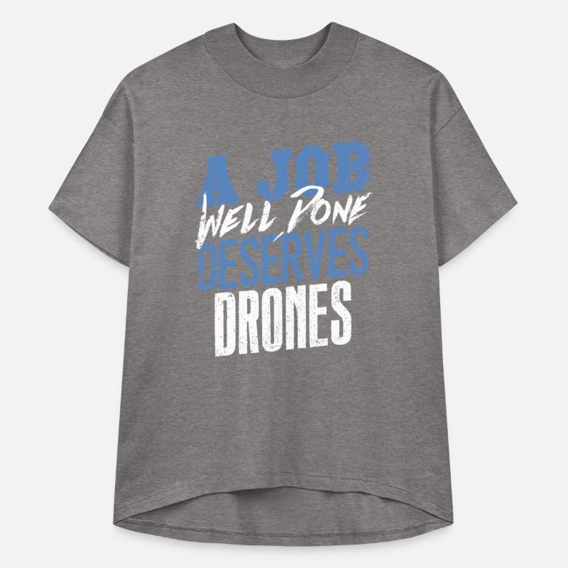 A Job Well Done Deserves Drones Statement