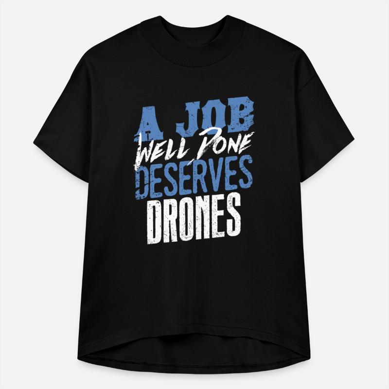 A Job Well Done Deserves Drones Statement