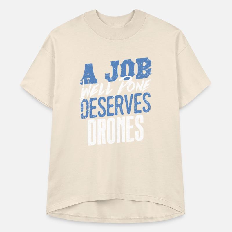 A Job Well Done Deserves Drones Statement