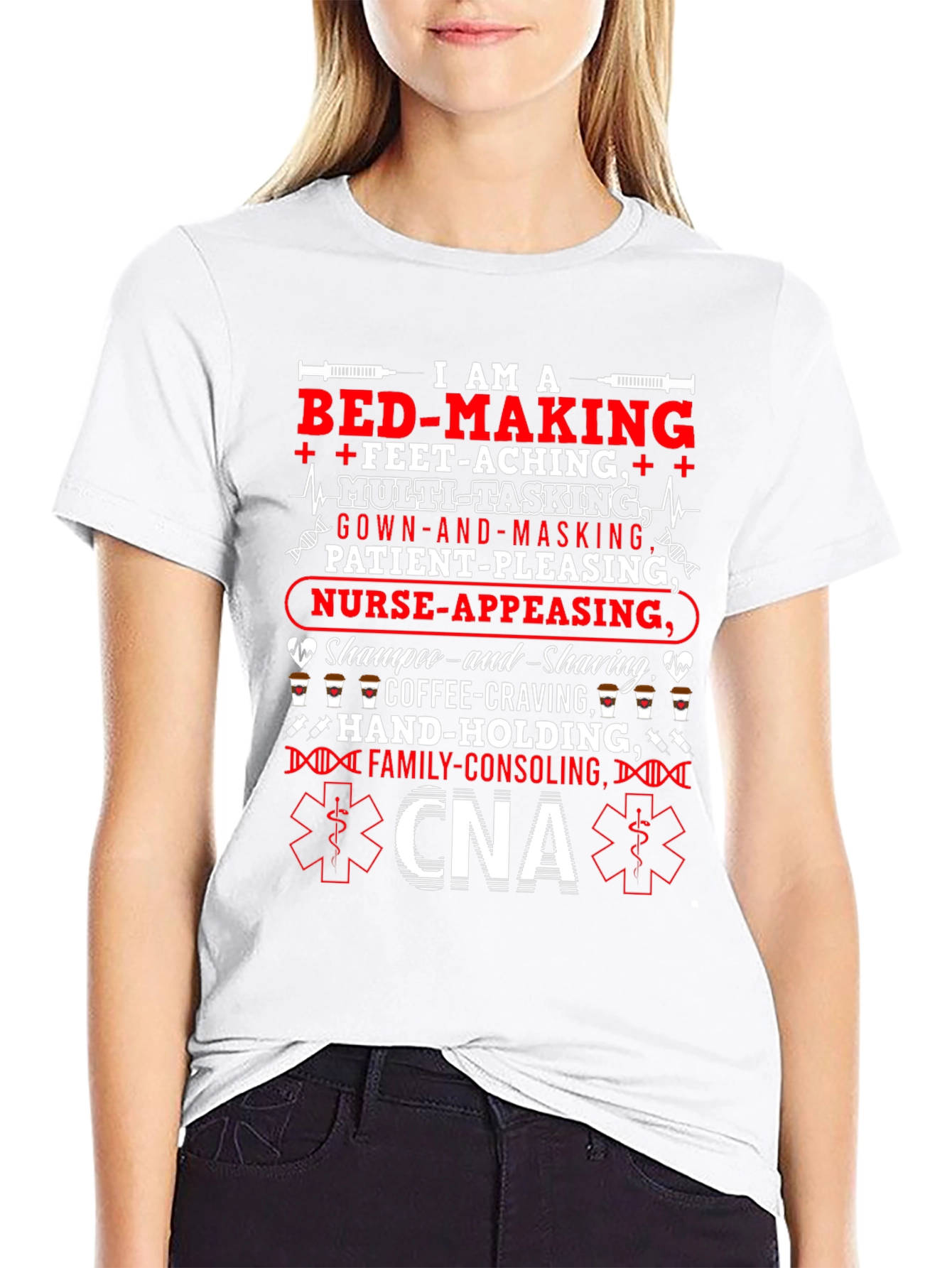 CNA T-Shirt: Multi-Tasking Nurse-Appeasing Family-Consoling Tee