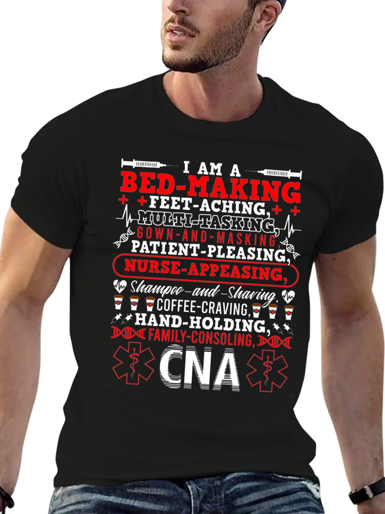 CNA T-Shirt: Multi-Tasking Nurse-Appeasing Family-Consoling Tee