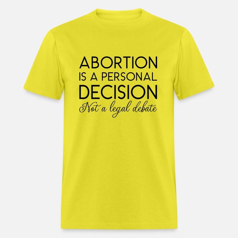Abortion Is A Personal Decision Not A Legal Debate