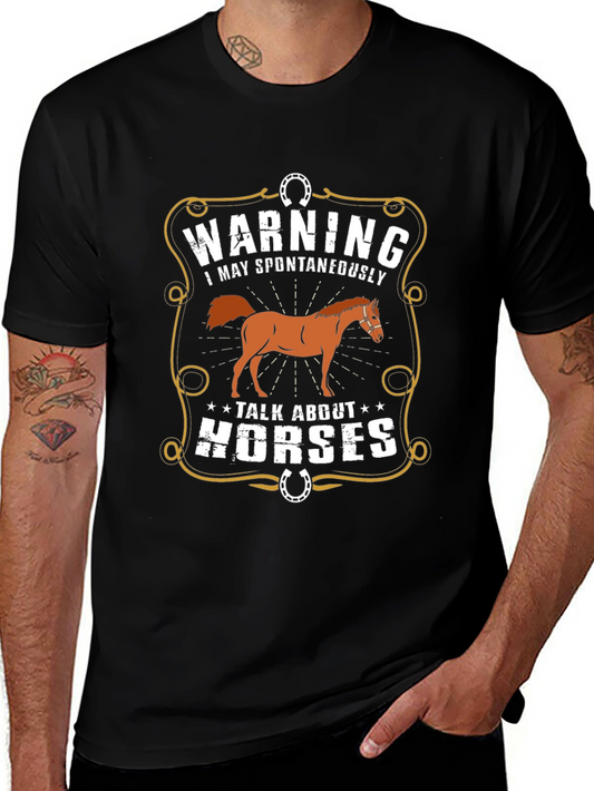 Warning: May Spontaneously Talk About Horses T-Shirt