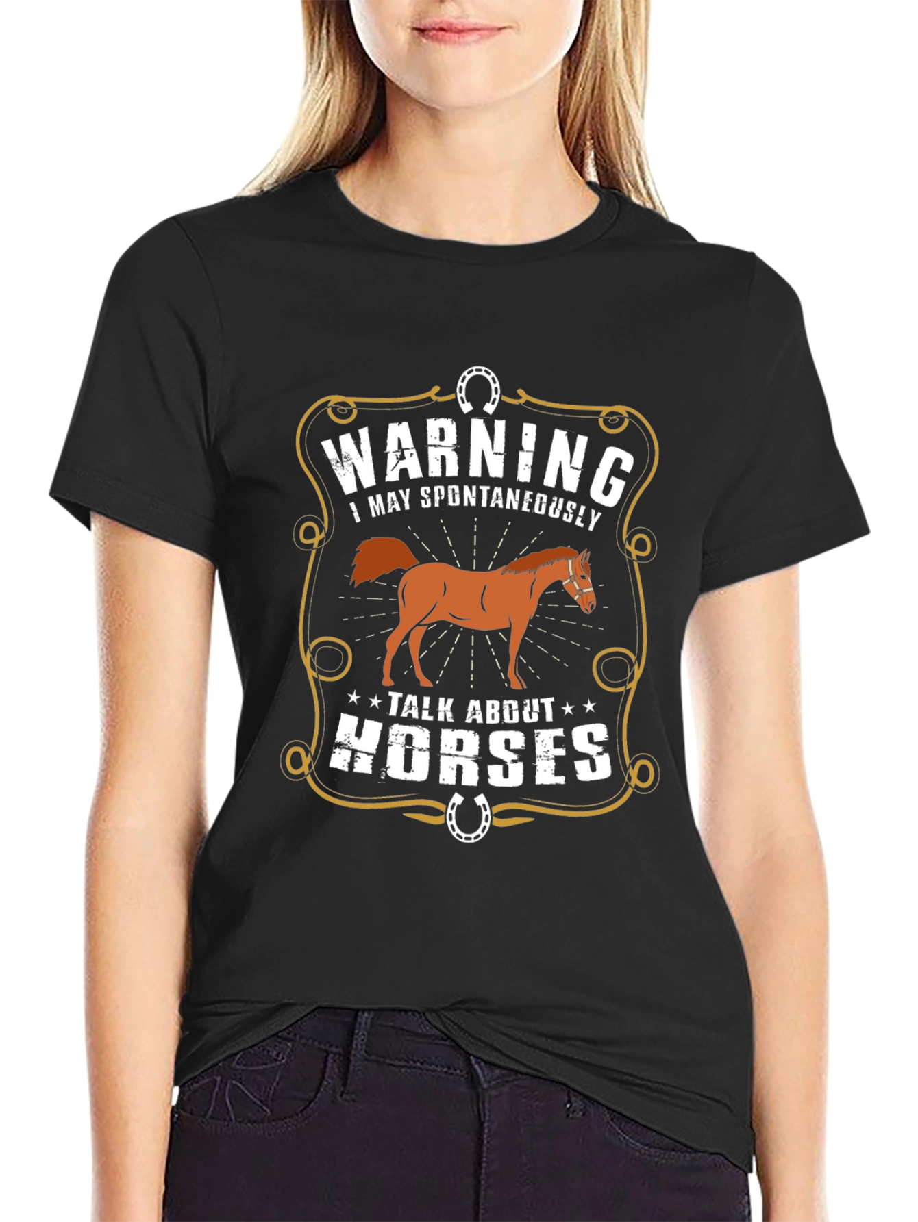 Warning: May Spontaneously Talk About Horses T-Shirt