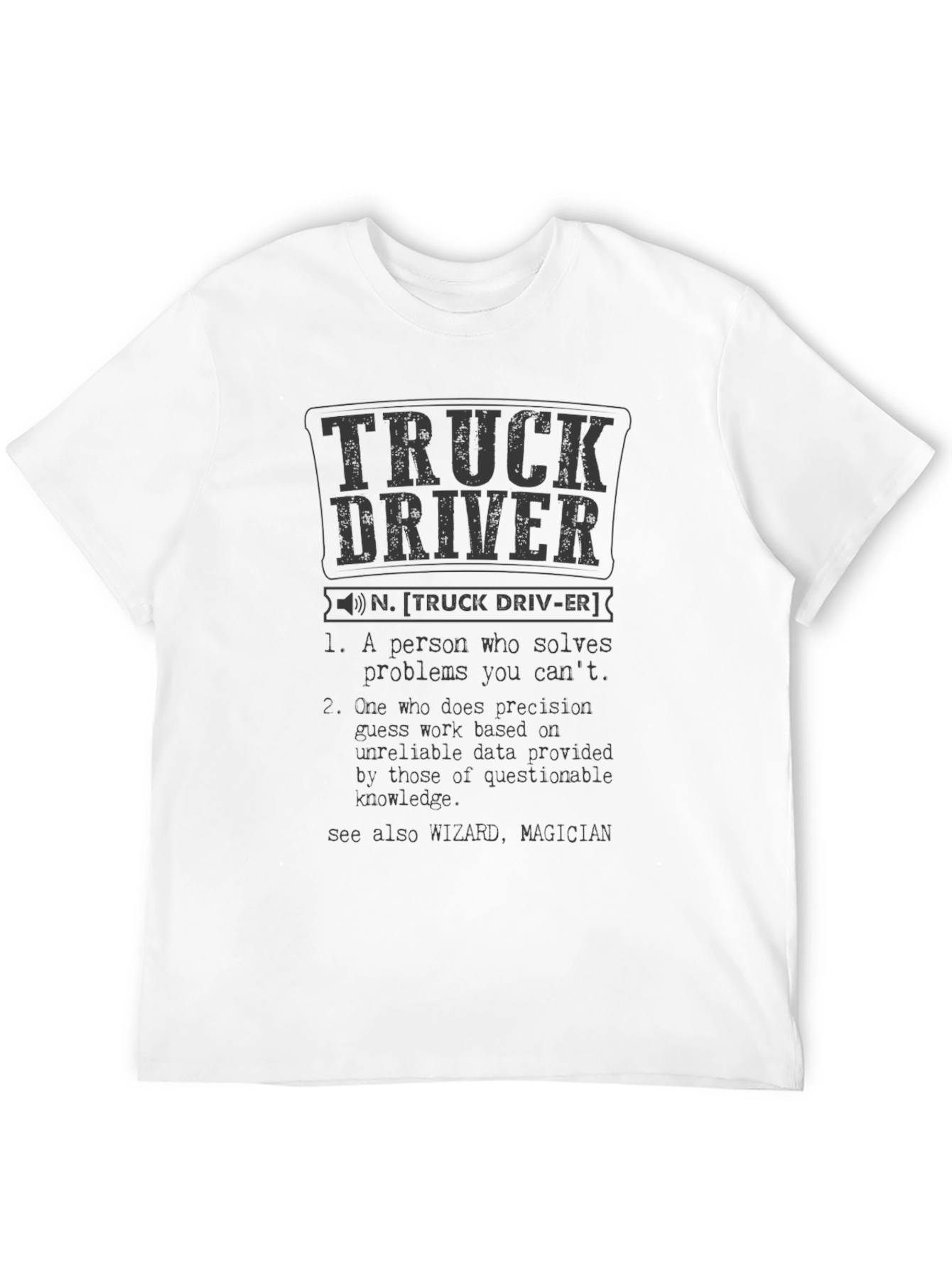 Truck Driver Definition Black T-Shirt
