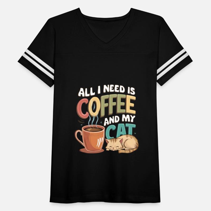 All I Need Is Coffee And My Cat