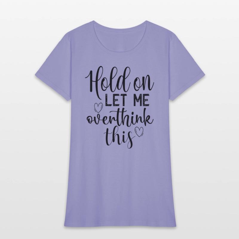 Anety Hold On Let Me Overthink This Quote