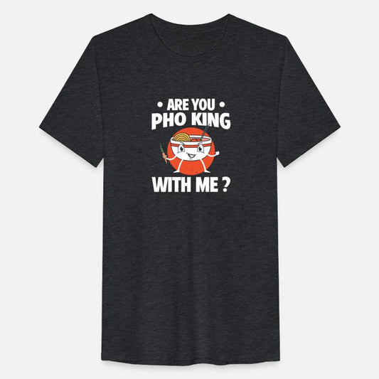 Are You Pho King With Me Vietnamese Cuisine