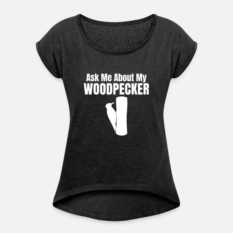 Ask Me About My Woodpecker Birdwatcher