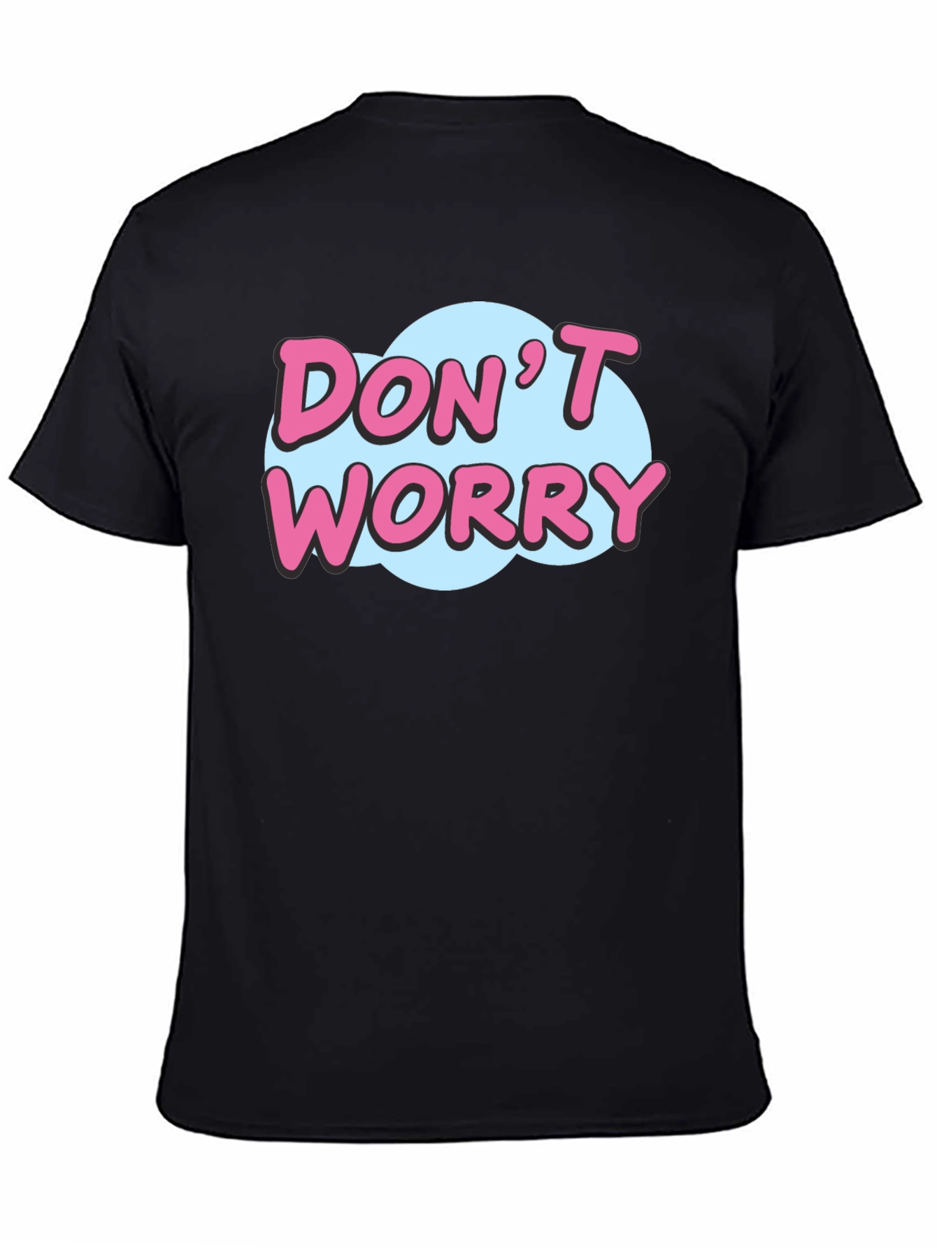 Dont Worry Graphic Print Black T-Shirt