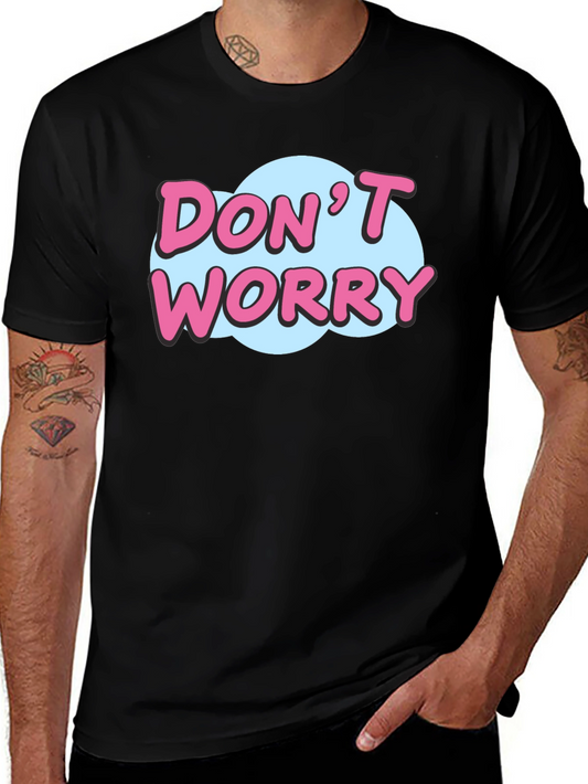 Dont Worry Graphic Print Black T-Shirt
