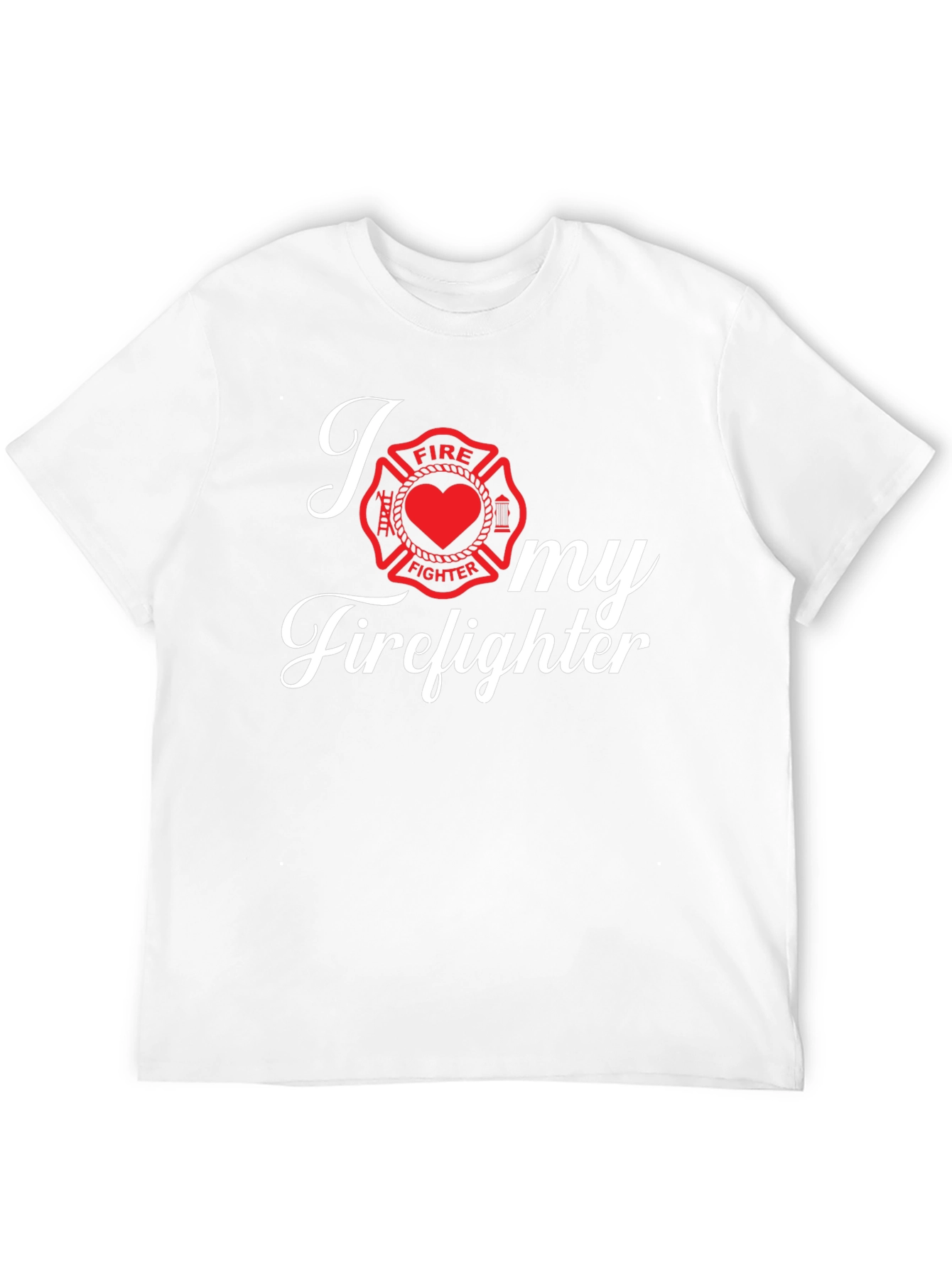 I Love My Firefighter Graphic T-Shirt