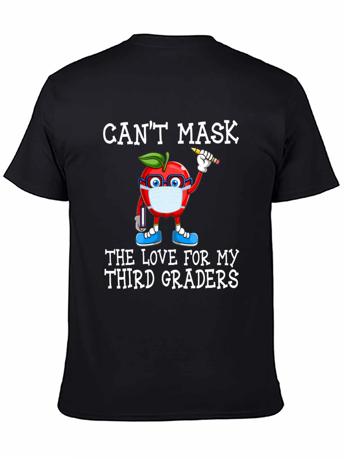 Cant Mask Love for Third Graders Teacher T-Shirt