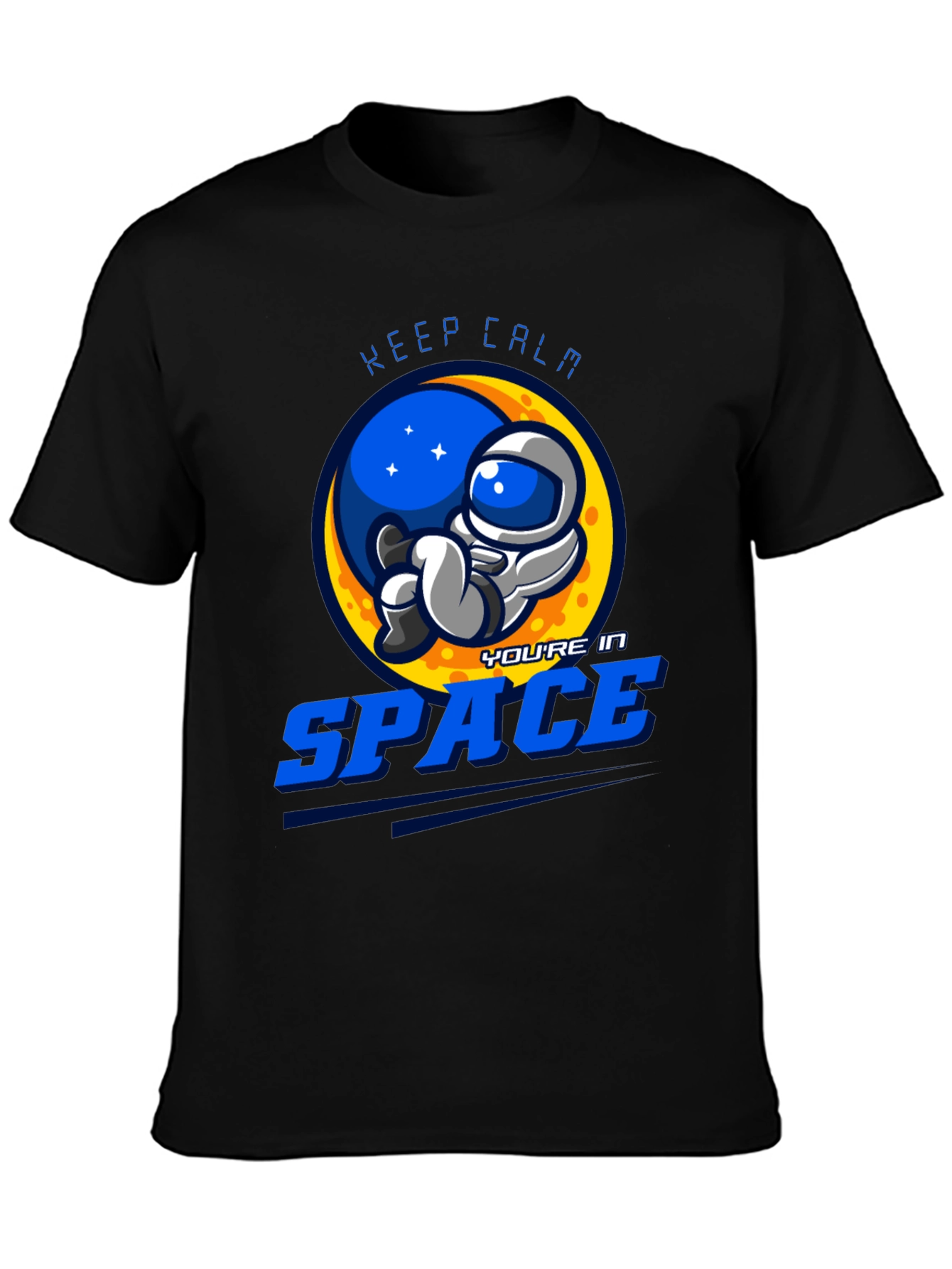 Keep Calm Youre in Space Graphic T-Shirt