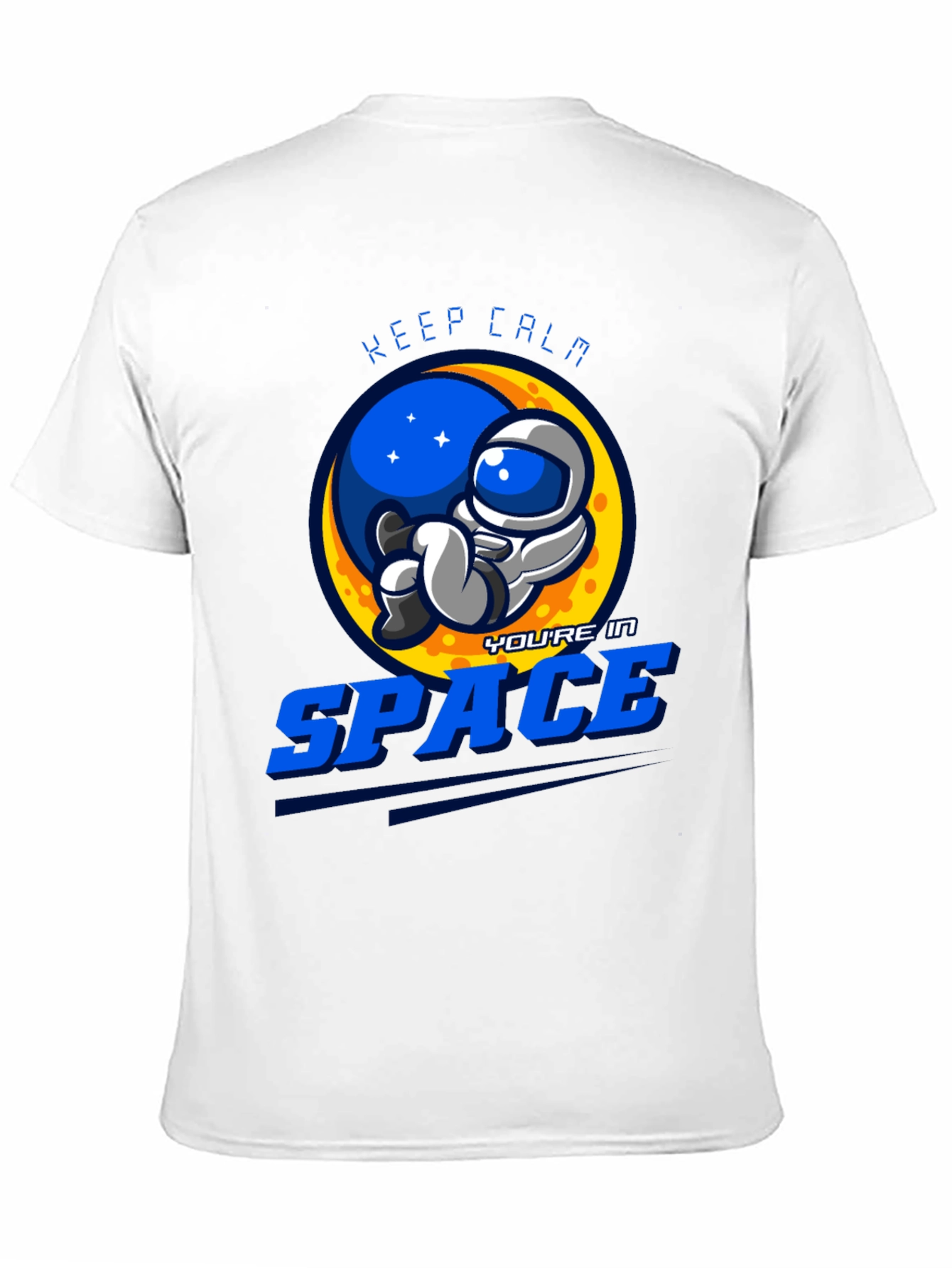 Keep Calm Youre in Space Graphic T-Shirt