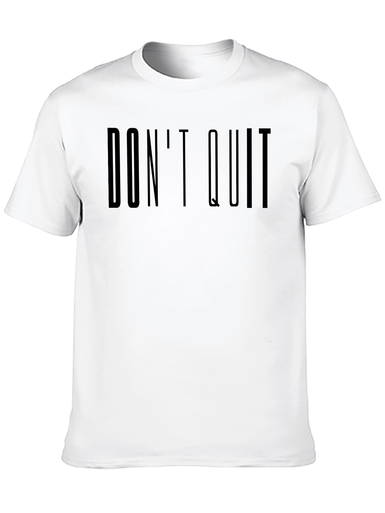Dont Quit Motivational T-Shirt