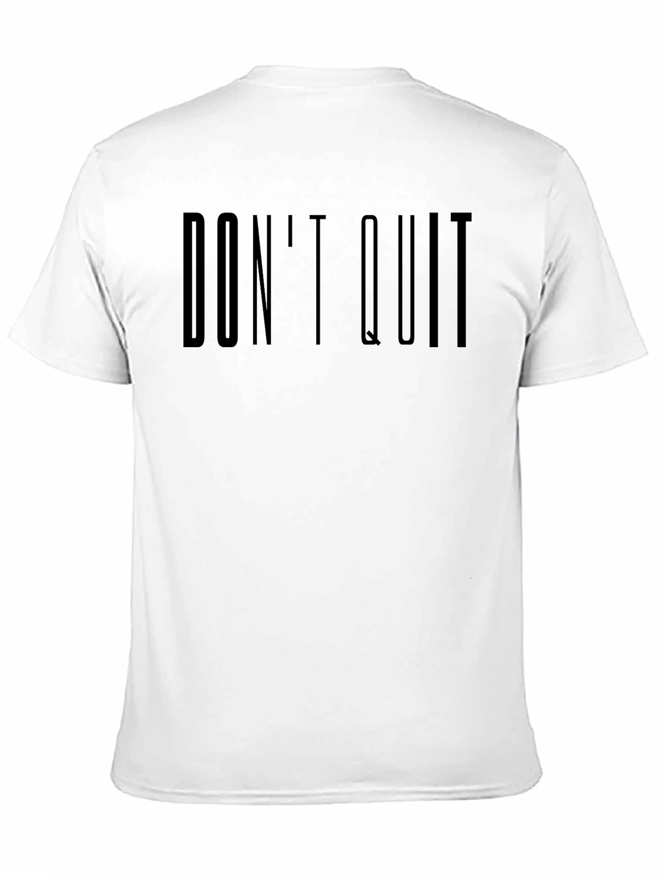 Dont Quit Motivational T-Shirt