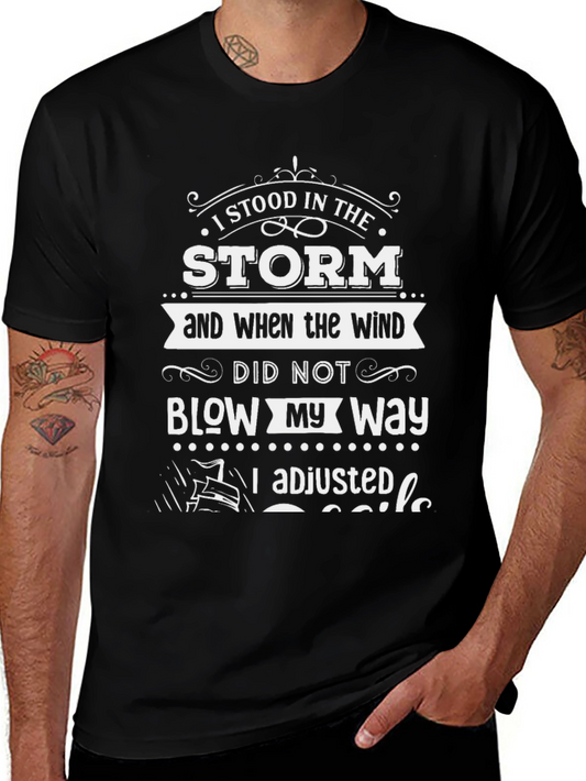 I Stood in The Storm T-Shirt