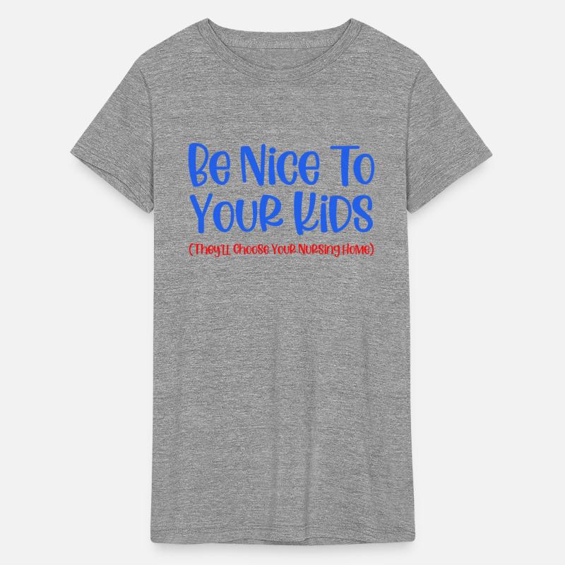 Be Nice To Your Kids