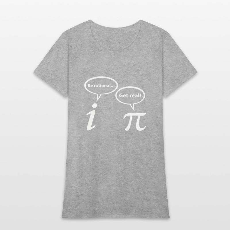 Be Rational Get Real Imaginary Math Pi
