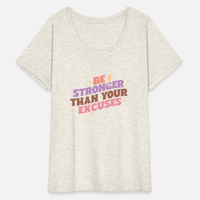 Be stronger than your excuses motto