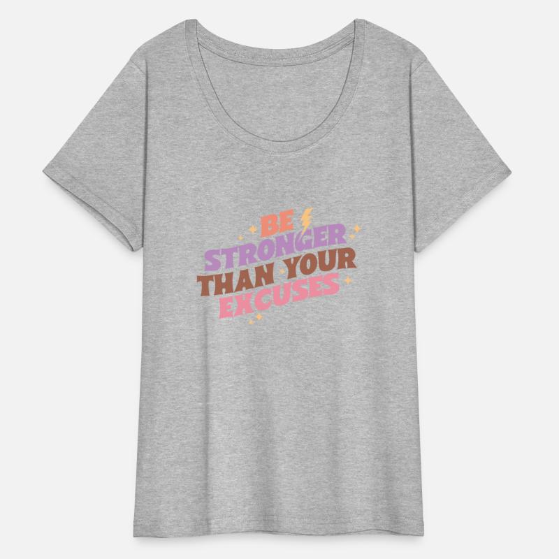 Be stronger than your excuses motto