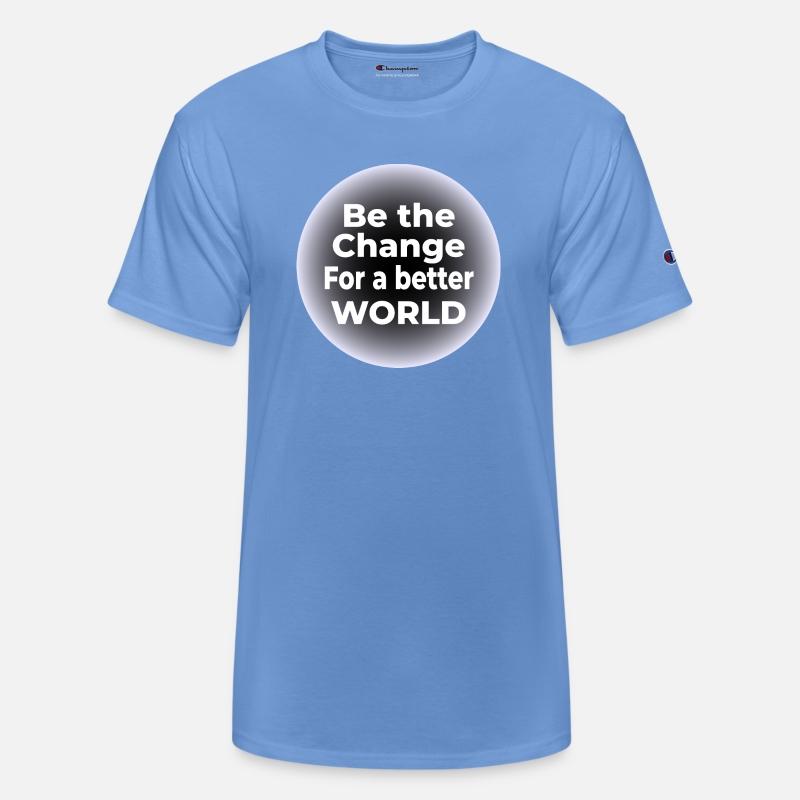 Be the Change Tee for a Better World
