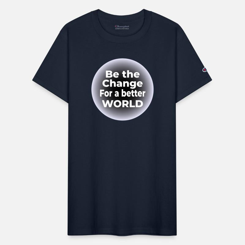 Be the Change Tee for a Better World