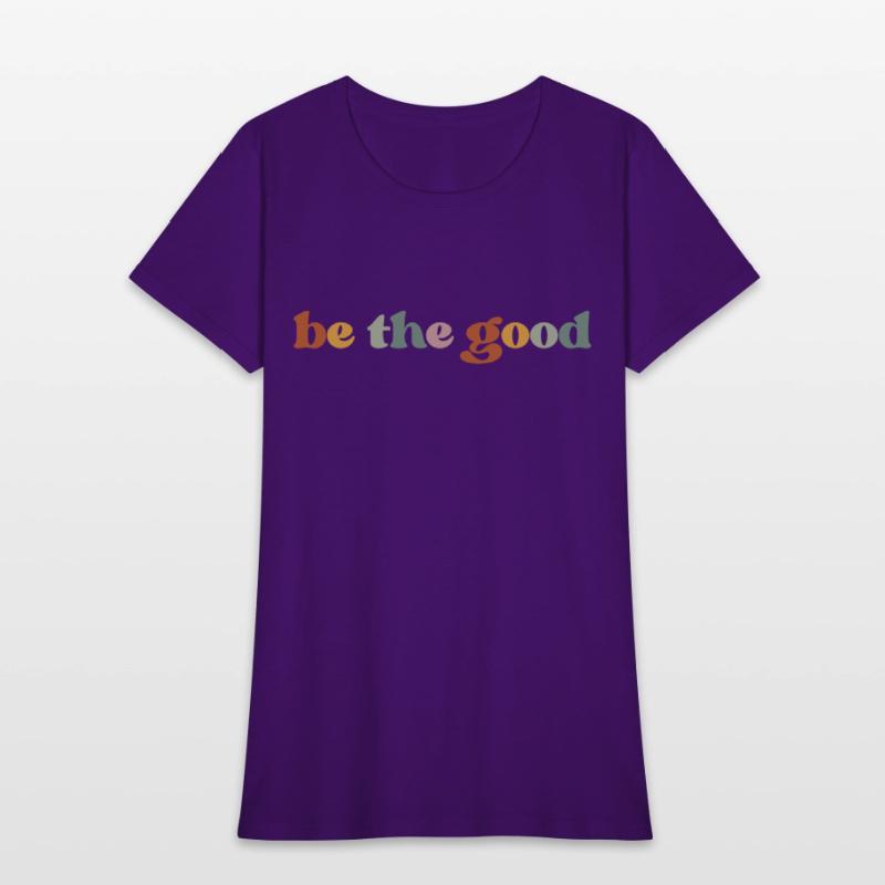Be the good