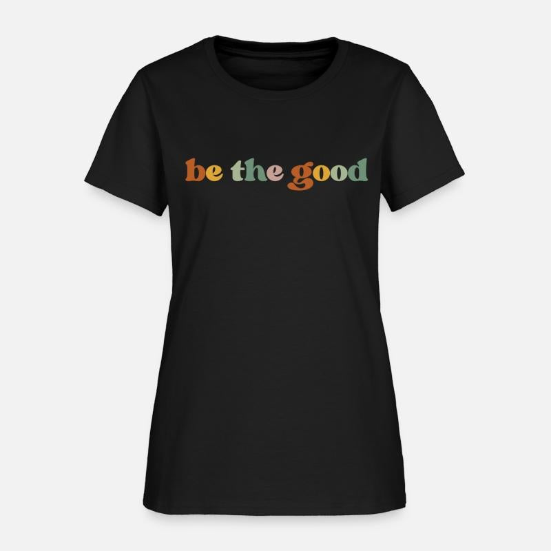 Be the good
