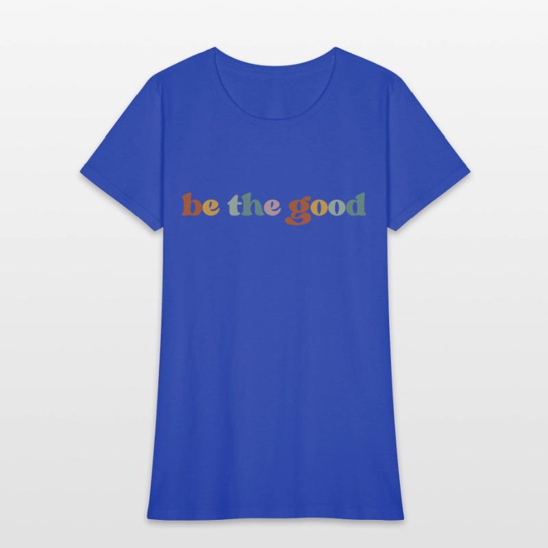 Be the good