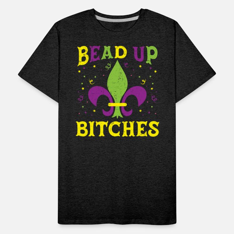 Bead Up Bitches Mardi Gras New Orleans Louisiana