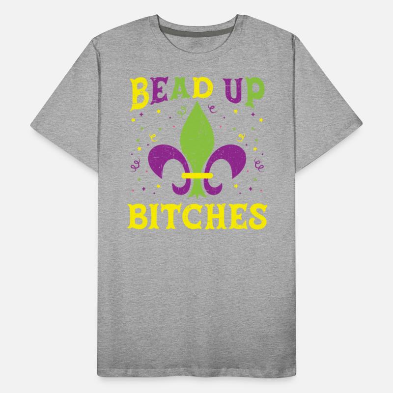 Bead Up Bitches Mardi Gras New Orleans Louisiana