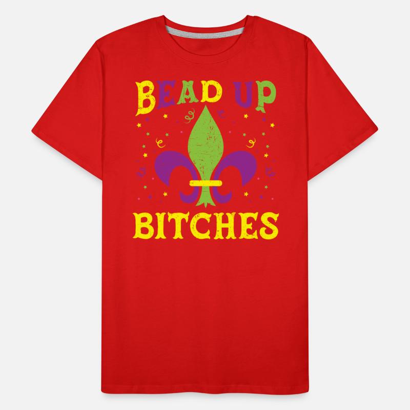 Bead Up Bitches Mardi Gras New Orleans Louisiana