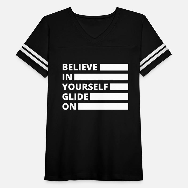 Believe in Yourself Glide On
